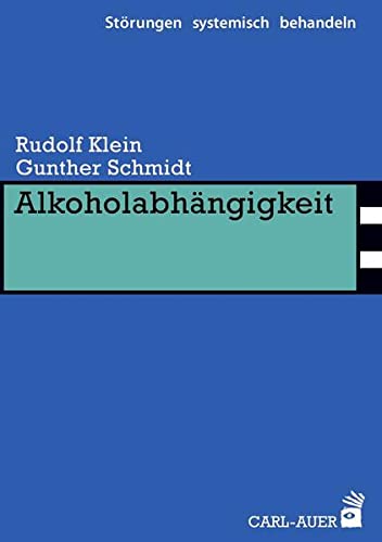 Alkoholabhängigkeit -Language: german - Klein, Rudolf; Schmidt, Gunther