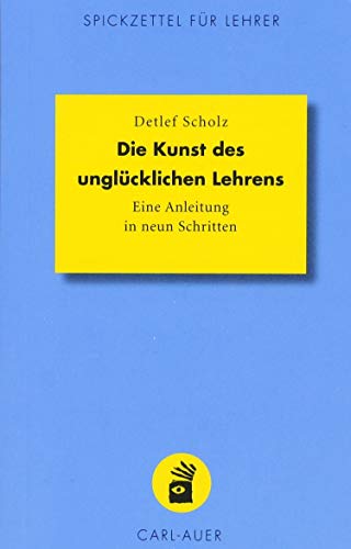 Stock image for Die Kunst des unglcklichen Lehrens -Language: german for sale by GreatBookPrices
