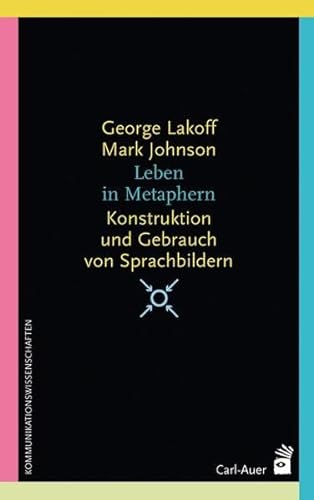 Stock image for Leben in Metaphern: Konstruktion und Gebrauch von Sprachbildern for sale by Revaluation Books