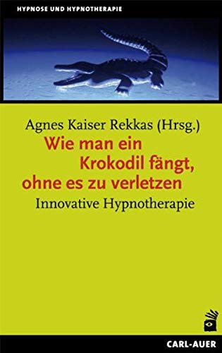 Stock image for Wie man ein Krokodil fngt, ohne es zu verletzen -Language: german for sale by GreatBookPrices