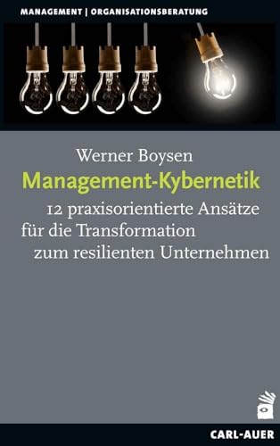 9783849703806: Management-Kybernetik: 12 praxisorientierte Anstze fr die Transformation zum resilienten Unternehmen