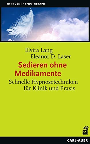 Stock image for Sedieren ohne Medikamente: Schnelle Hypnosetechniken fr Klinik und Praxis for sale by Revaluation Books