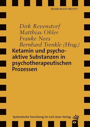 Stock image for Ketamin und psychoaktive Substanzen in psychotherapeutischen Prozessen for sale by GreatBookPrices