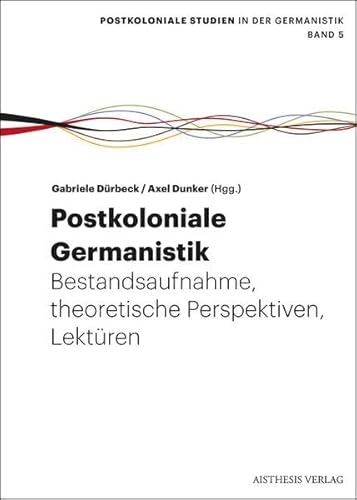 9783849810160: Postkoloniale Germanistik: Bestandsaufnahme, theoretische Perspektiven, Lektren: 5