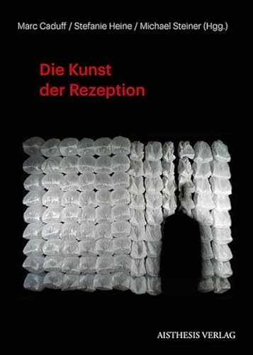 Beispielbild fr Die Kunst der Rezeption zum Verkauf von Einar & Bert Theaterbuchhandlung