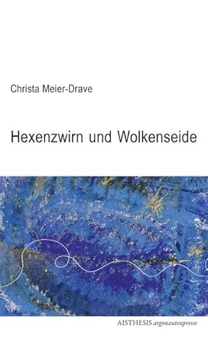 Beispielbild fr Hexenzwirn und Wolkenseide: Gedichte und Aquarelle (Argonauten Presse im Aisthesis Verlag) zum Verkauf von medimops