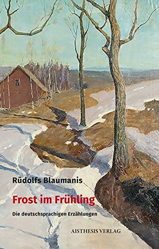 9783849812560: Blaumanis, R: Frost im Frhling