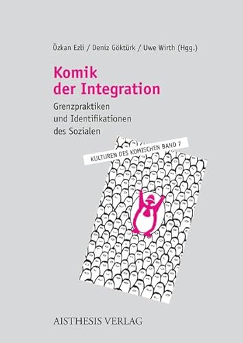 Stock image for Komik Der Integration Grenzpraktiken Und Identifikationen Des Sozialen for sale by Michener & Rutledge Booksellers, Inc.