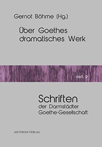 Beispielbild fr ber Goethes dramatisches Werk. zum Verkauf von modernes antiquariat f. wiss. literatur