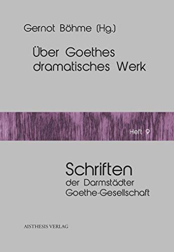Imagen de archivo de ber Goethes dramatisches Werk. a la venta por modernes antiquariat f. wiss. literatur