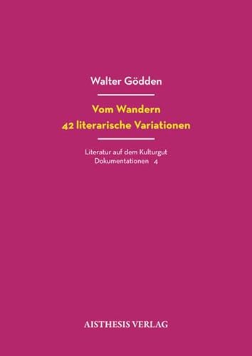 9783849818937: Vom Wandern. 42 literarische Variationen: Themen der Ausstellung auf dem Kulturgut Nottbeck Juli bis November 2023