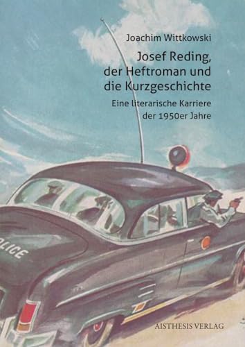 Beispielbild fr Josef Reding, der Heftroman und die Kurzgeschichte: Eine literarische Karriere der 1950er Jahre (Verffentlichungen der Literaturkommission zum Verkauf von Ammareal