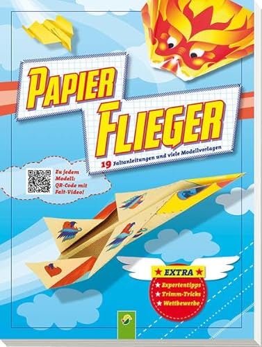 Stock image for Papier-Flieger: 19 Faltanleitungen und viele Modellvorlagen. Zu jedem Modell: QR-Code mit Falt Video! for sale by Red's Corner LLC
