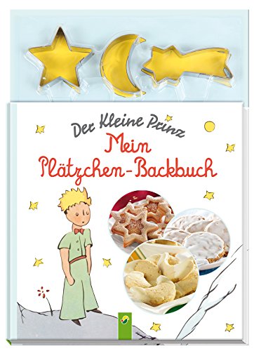 Imagen de archivo de Der Kleine Prinz - Mein Plätzchen-Backbuch: Mit 3 Ausstechförmchen a la venta por AwesomeBooks