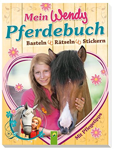 9783849904296: Mein Wendy Pferdebuch: Basteln, Rtseln, Stickern. Mit Pflegetipps!