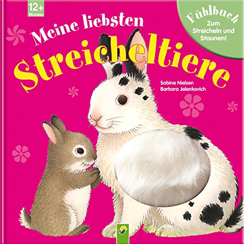 Beispielbild fr Meine liebsten Streicheltiere: Fhlbuch zum Streicheln und Staunen zum Verkauf von medimops