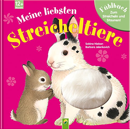 Stock image for Meine liebsten Streicheltiere: Fhlbuch zum Streicheln und Staunen for sale by medimops