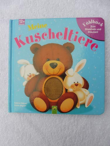 Stock image for Meine Kuscheltiere: Fhlbuch zum Streicheln und Staunen for sale by medimops