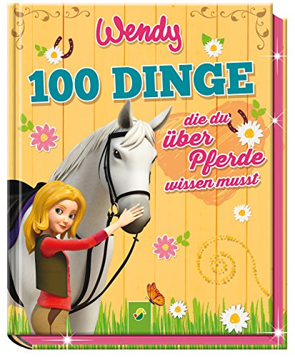 9783849906832: Wendy - 100 Dinge, die du ber Pferde wissen musst