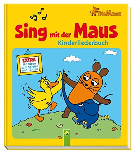 9783849909819: Sing mit der Maus - Kinderliederbuch: Mit Ideen zum Spielen und Tanzen