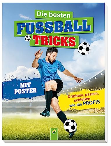 Stock image for Die besten Fu balltricks - Mit Trainingsposter: Dribbeln, passen, schie en wie die Profis for sale by WorldofBooks