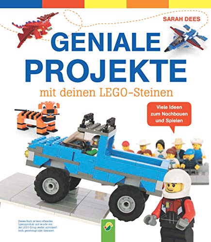 Beispielbild fr Geniale Projekte mit deinen LEGO-Steinen: Viele Ideen zum Nachbauen und Spielen zum Verkauf von medimops