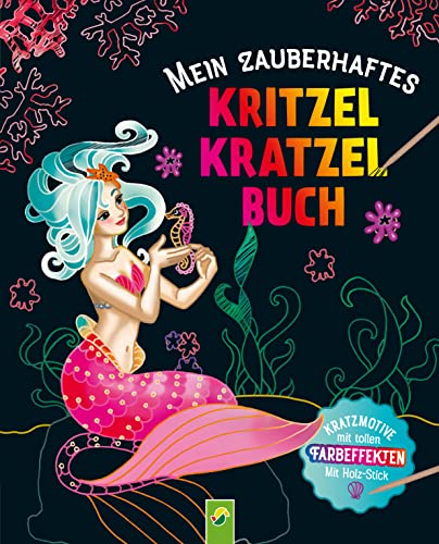9783849919153: Mein zauberhaftes Kritzel-Kratzel-Buch: Kratzmotive mit tollen Farbeffekten - Mit Bambus-Stick