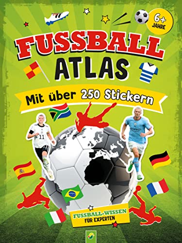 Stock image for Fuball-Atlas. Mit ber 250 Stickern: Das ultimative Stickerbuch mit vielen Fakten fr Fuball-Fans. Fuball-Wissen fr Experten for sale by Revaluation Books