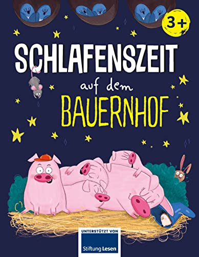 Stock image for Schlafenszeit auf dem Bauernhof Eine liebevolle Gute-Nacht-Geschichte fr Kinder ab 3 Jahren for sale by Buchpark