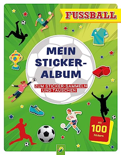 Beispielbild fr Mein Stickeralbum Fuball mit 100 Stickern zum Verkauf von GreatBookPrices