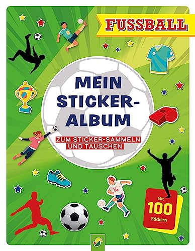 Stock image for Mein Stickeralbum Fuball mit 100 Stickern for sale by GreatBookPrices