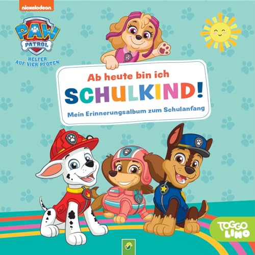 Stock image for Paw Patrol: Ab heute bin ich Schulkind! Mein Erinnerungsalbum zum Schulanfang for sale by GreatBookPrices