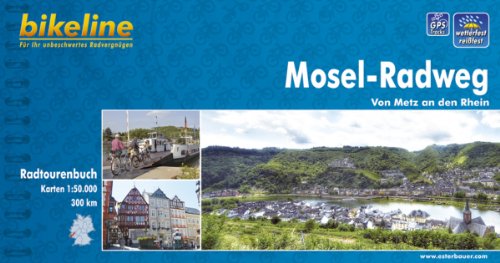 Imagen de archivo de bikeline Radtourenbuch: Mosel Radweg. Von Metz an den Rhein, wetterfest/reißfest a la venta por medimops