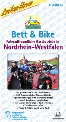 Bikeline Bett und Bike Nordrhein- Westfalen. Fahrradfreundliche Gastbetriebe in Nordrhein- Westfalen