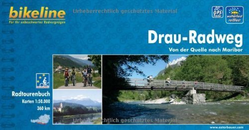 Drau - Radweg. Von der Quelle nach Maribor. - Hottinger, Arnold