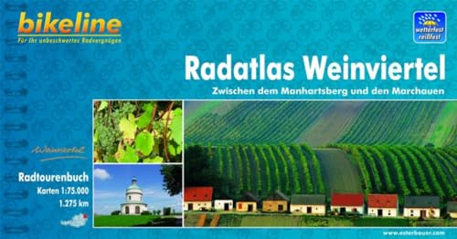 Bikeline: Radatlas Weinviertel: Zwischen dem Manhartsberg und den Marchauen. Ein original bikeline-Radtourenbuch, 1:75 000, wetterfest/reißfest - Esterbauer