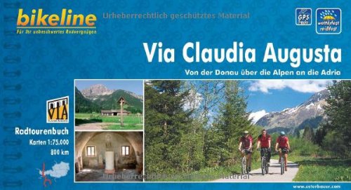 Via Claudia Augusta Von Der Donau Uber Die Alpen an Die Adria: BIKE.AT.105 (9783850001311) by Richard L. Daft