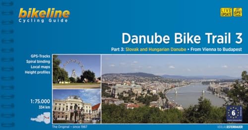 9783850002127: Danube Bike Trail 3: Slovak and Hungarian Danube. From Vienna to Budapest. Maps Scale 1:75.000. Cycling Guide. Esterbauer.: From Vienna to Budapest 334 km