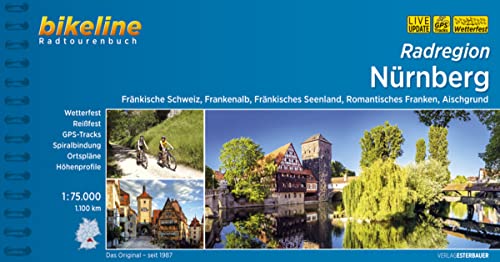 Bikeline Radatlas Nürnberg : Fränkische Schweiz, Frankenalb, Fränkisches Seenland, Romantisches Franken, Aischgrund. 1.137 km