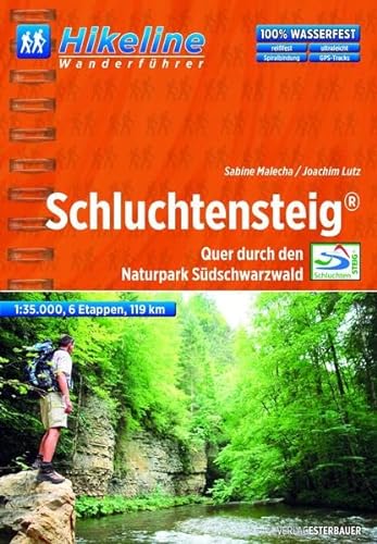 Beispielbild fr Hikeline Wanderfhrer Fernwanderweg Schluchtensteig: Quer durch den Naturpark Sdschwarzwald, 119 km, 1:35 000, GPS-Tracks Download, wasserfest zum Verkauf von medimops