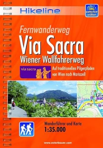 Stock image for Hikeline: Fernwanderweg Via Sacra : Wiener Wallfahrerweg. Auf traditionellen Pilgerpfaden von Wien nach Mariazell. Wanderfhrer und Karte 1:35.000, GPS-Tracks zum Download for sale by medimops