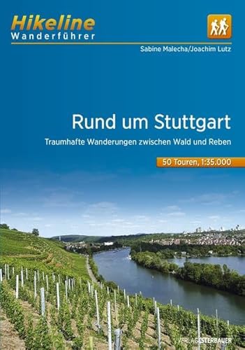 Beispielbild fr Wanderfhrer Rund um Stuttgart: Traumhafte Wanderungen zwischen Wald und Reben, 50 Touren, 680 km (Hikeline /Wanderfhrer) zum Verkauf von medimops