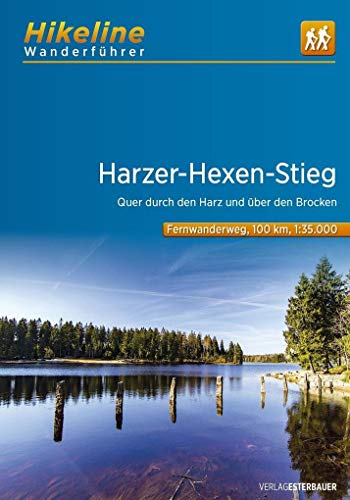 Harzer-Hexen-Stieg: Quer durch den Harz und über den Brocken. 1:35000, 9 Etappen, 96 km (Hikeline /Wanderführer) - Esterbauer
