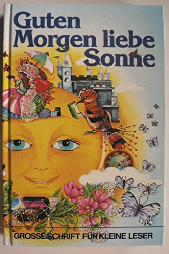 Stock image for Guten Morgen, liebe Sonne [Hardcover] Verschiedene AutorenInnen for sale by tomsshop.eu