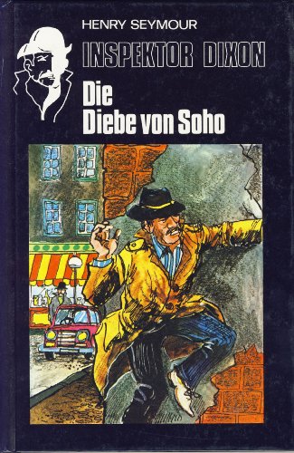 Beispielbild fr Inspektor Dixon. Die Diebe von Soho. Umschlag von Karlheinz Gross. zum Verkauf von Versandantiquariat Felix Mcke