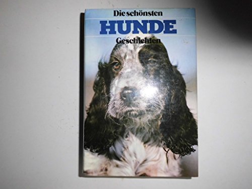 9783850010894: Die schnsten Hunde-Geschichten