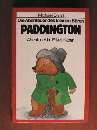 Beispielbild fr Abenteuer im Friseurladen - Die Abenteuer des kleinen Bren Paddington zum Verkauf von Antiquariat Wortschatz