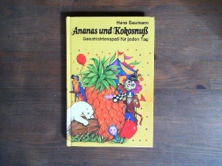 9783850011907: Ananas und Kokosnuss - Geschichtenspass fr jeden Tag