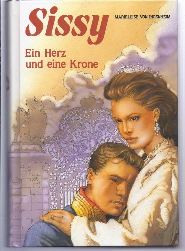 Stock image for Sissy. Ein Herz und eine Krone for sale by medimops