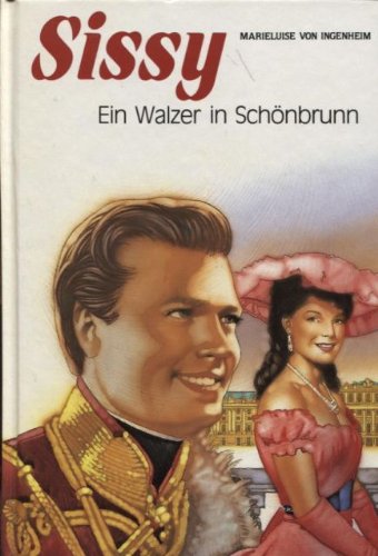 Imagen de archivo de Sissy. Ein Walzer in Schnbrunn a la venta por medimops